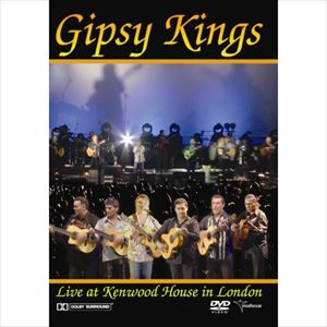 GIPSY KINGS / ジプシー・キングス / ライブ・アット・ケンウッド・ハウス・イン・ロンドン