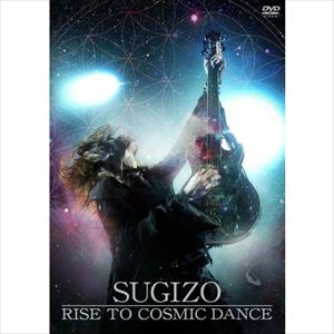 SUGIZO / RISE TO COSMIC DANCE