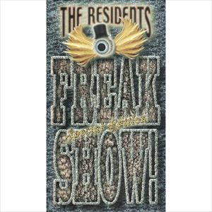 RESIDENTS / レジデンツ / FREAK SHOW SPECIAL EDITION