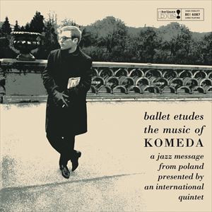 KRZYSZTOF KOMEDA / クシシュトフ・コメダ / BALLET ETUDES - MUSIC OF KOMEDA