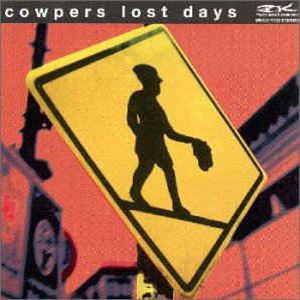 COWPERS / カウパーズ / LOST DAYS