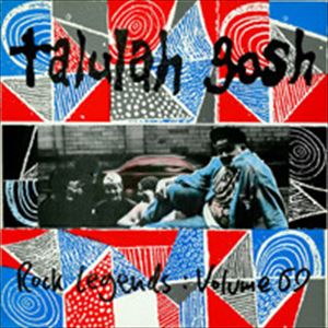 TALULAH GOSH / タルーラ・ゴッシュ / ROCK LEGENDS 69