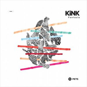 KiNK / FANTASIA