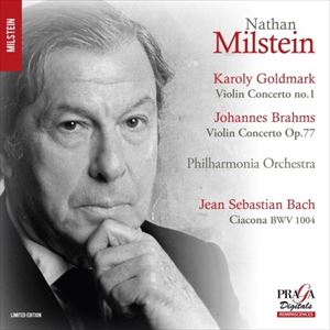 NATHAN MILSTEIN / ナタン・ミルシテイン / KAROLY GOLDMARK: VIOLIN CONCERTO NO. 1; JOHANNES BRAHMS: VIOLIN CONCERTO OP. 77; JEAN SEBASTIAN BACH: CIACONA BWV 100