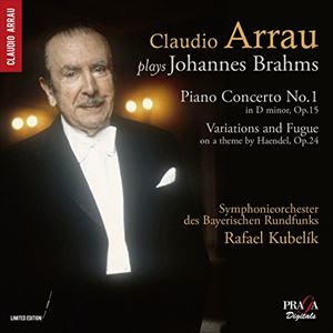 CLAUDIO ARRAU / クラウディオ・アラウ / PLAYS JOHANNES BRAHMS - PIANO CONCERTO NO. 1; VARIATIONS AND FUGUE ON A THEME BY HAENDEL