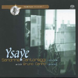 SANDRINE CANTOREGGI / サンドリーヌ・カントレッギ / YSAYE: WORKS FOR VIOLIN & PIANO