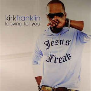 KIRK FRANKLIN / カーク・フランクリン / LOOKING FOR YOU