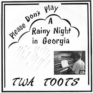 TWA TOOTS / PLEASE DON'T PLAY