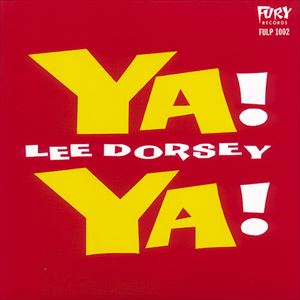 LEE DORSEY / リー・ドーシー / YA! YA!