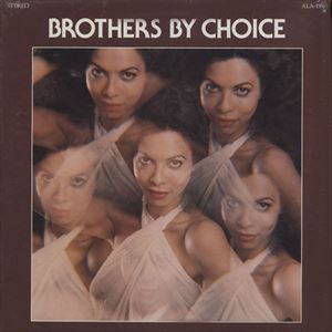 BROTHERS BY CHOICE / ブラザーズ・バイ・チョイス / BROTHERS BY CHOICE
