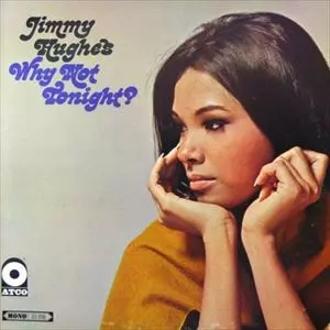 WHY NOT TONIGHT?&frasl;JIMMY HUGHES&frasl;ジミー・ヒューズ｜SOUL&frasl;BLUES&frasl;GOSPEL