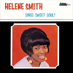 HELENE SMITH / ヘレン・スミス / SINGS SWEET SOUL