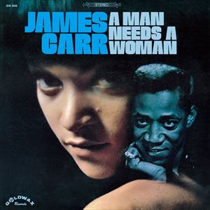 JAMES CARR / ジェイムズ・カー / A MAN NEEDS A WOMAN