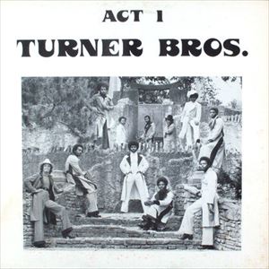TURNER BROS. / ターナー・ブラザーズ / ACT 1