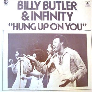 BILLY BUTLER & INFINITY / ビリー・バトラー&インフィニティ / HUNG UP ON YOU