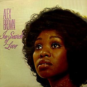 ALEX BROWN / アレックス・ブラウン / IN SEARCH OF LOVE