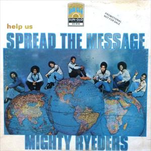 MIGHTY RYEDERS / マイティー・ライダーズ / HELP US SPREAD THE MESSAGE (PROMO)