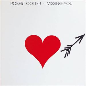 ROBERT COTTER / ロバート・コッター / MISSING YOU