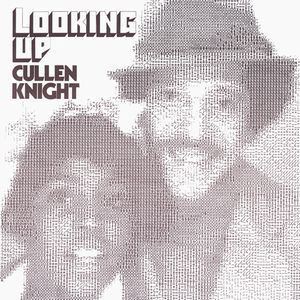 CULLEN KNIGHT / LOOKING UP
