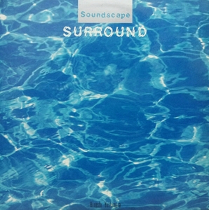 HIROSHI YOSHIMURA / 吉村弘 / Soundscape 1: SURROUND / サラウンド