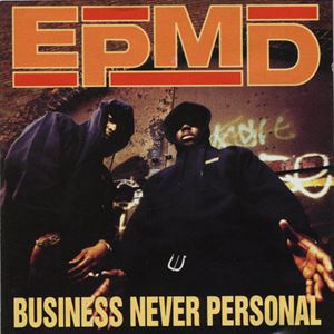 EPMD / ビジネス・ネヴァー・パーソナル