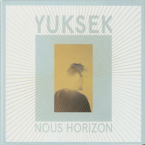 YUKSEK / ユクセック / NOUS HORIZON