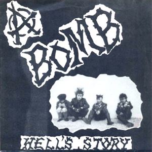 A BOMB / HELL'S STORY