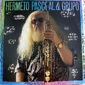 HERMETO PASCOAL / エルメート・パスコアル / SO NAO TOCA QUEM NAO QUER
