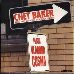 CHET BAKER / チェット・ベイカー / PLAYS VLADIMIR COSMA