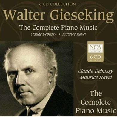WALTER GIESEKING / ヴァルター・ギーゼキング / DEBUSSY & RAVEL: COMPLETE PIANO MUSIC