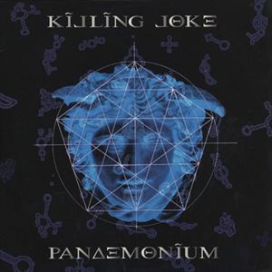 KILLING JOKE / キリング・ジョーク / PANDEMONIUM