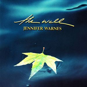 THE WELL/JENNIFER WARNES/ジェニファー・ウォーンズ｜ROCK / POPS /  INDIE｜ディスクユニオン・オンラインショップ｜diskunion.net