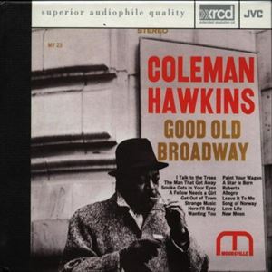 COLEMAN HAWKINS / コールマン・ホーキンス / GOOD OLD BROADWAY