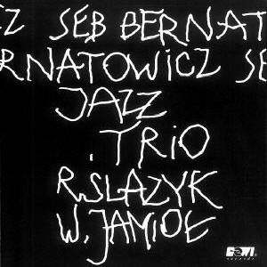 SEB BERNATOWICZ / JAZZ TRIO