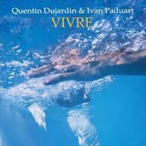 QUENTIN DUJARDIN / カンタン・デュジャルダン / VIVRE