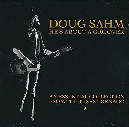 DOUG SAHM / ダグ・サーム / HE'S ABOUT A GROOVER