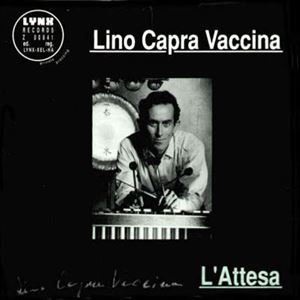 LINO CAPRA VACCINA / リノ・カプラ・ヴァッキーナ / L'ATTESA