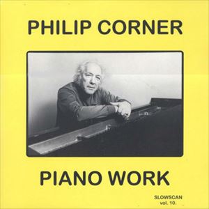 PHILIP CORNER / フィリップ・コナー / PIANO WORK