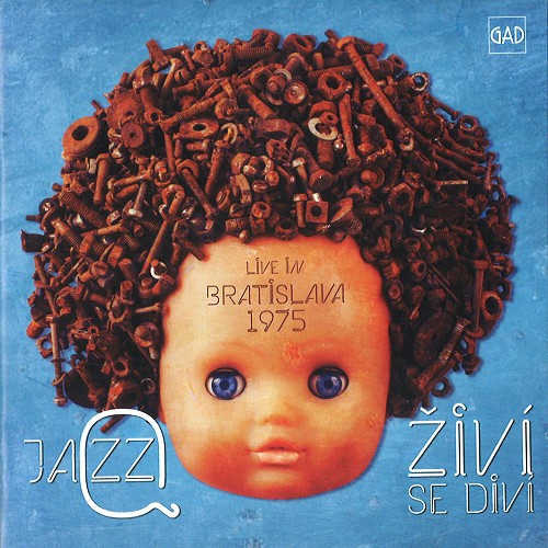 JAZZ Q / ジャズQ / ZIVI SE DIVI: LIVE IN BRATISLAVA 1975