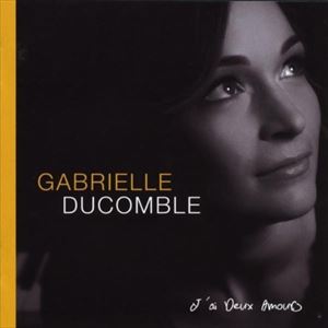 GABRIELLE DUCOMBLE / ガブリエル・デュコンブル / J'AI DEUX AMOURS