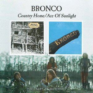 BRONCO / ブロンコ / カントリー・ホーム+エース・オブ・サンライト