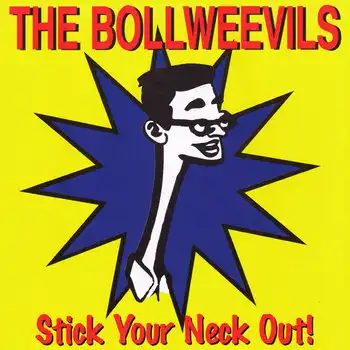BOLLWEEVILS / STICK YOUR NECK OUT (LP)