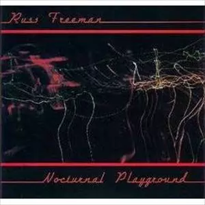 RUSS FREEMAN / ラス・フリーマン / ノクターナル・プレイグラウンド
