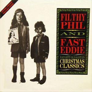 FILTHY PHIL & FAST EDDIE / NAUGHTY OLD SANTA