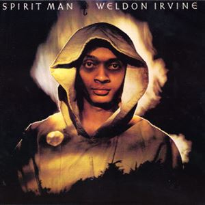 WELDON IRVINE / ウェルドン・アーヴィン / SPIRIT MAN