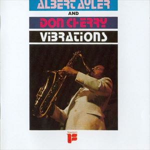 ALBERT AYLER / アルバート・アイラー / VIBRATIONS