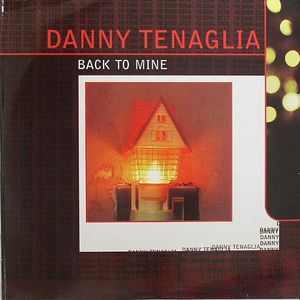 DANNY TENAGLIA / ダニー・テナグリア / BACK TO MINE
