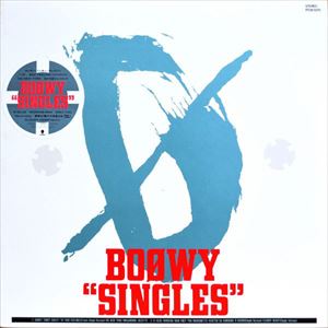SINGLES/BOOWY/BOφWY｜日本のロック｜ディスクユニオン・オンラインショップ｜diskunion.net