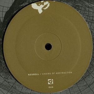KESSELL / CHAINS OF ABSTRACTION