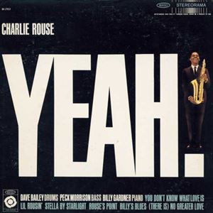 CHARLIE ROUSE / チャーリー・ラウズ / YEAH!